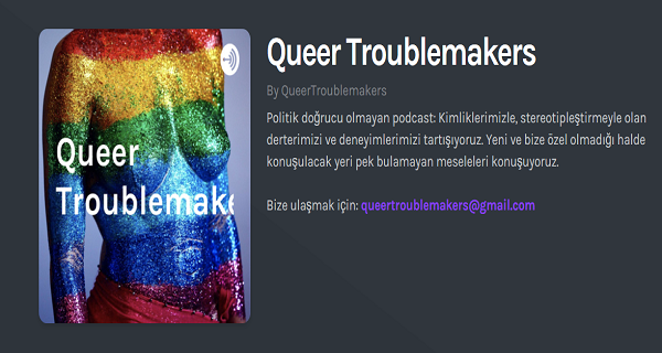 Queer Troublemakers’i dinlediniz mi? | Kaos GL - LGBTİ+ Haber Portalı